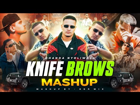 Knife Brows Mashup | Dhanda Nyoliwala | Russian Bandana X Not Guilty X Tension | Haryanvi | SDR MIX