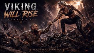 Raven Wolf ft. Laga - VIKING WILL RISE 🔥| Epic Viking Rap | Viking Song 🔥 (Lyric Video)