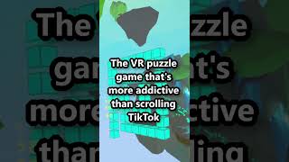 The VR puzzle game that's more addictive than scrolling TikTok #MetaQuest #PicoVR #SteamVR #asmr