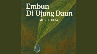 Embun Di Ujung Daun