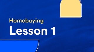 Bankrate Basics | Homebuying | Lesson 1: Homebuying 101
