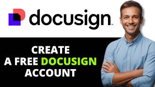 How to Create a Free DocuSign Account(2026 GUIDE)