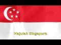 Majulah singapura  singapores national anthem