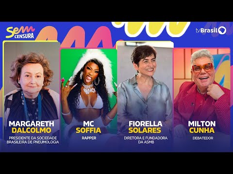 🔴 SEM CENSURA RECEBE MC SOFFIA, FIORELLA SOLARES, MARGARETH DALCOLMO E MILTON CUNHA