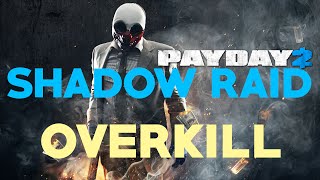[Payday 2] Shadow Raid Overkill Stealth All items