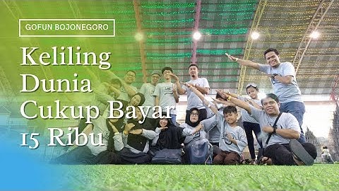 Woww!! Keliling Dunia Cukup Bayar 15 Ribu || Wahana Baru GoFun Bojonegoro