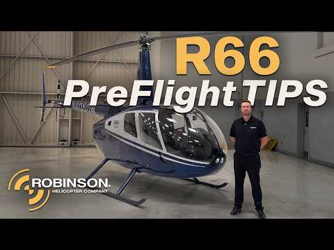 Robinson R66 Preflight: Tips from Robinson’s Chief Pilot