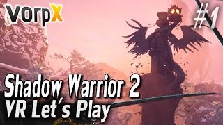 Oculus Rift - Shadow Warrior 2/VorpX #1 - Frantic Combat 101
