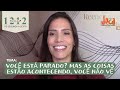 304 - PÍLULA 12:12 - VOCÊ ESTÁ PARADO? MAS AS COISAS ESTÃO ACONTECENDO, VOCÊ NÃO VÊ