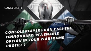 Fix for warframe console players who are struggling with Tennoguard 2FA