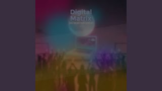Digital Matrix