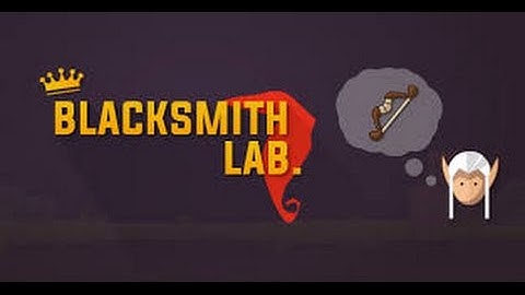 BLACKSMITH LAB!!!