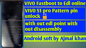 Vivo S1 Pro Pattern Or Pin and frp Unlock without disassembly | vivo fastboot to edl online