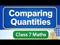 Class 7 Maths Chapter 7 Comparing Quantities | Profit Loss, Discount, SI | Full Explanation Hindi