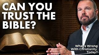 Can You Really Trust The Bible?