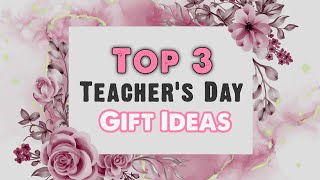 Top 3 DIY Teacher&#39;s Day greeting cards/ Easy and Beautiful card | Make 3 cute Teacher&#39;s Day Gifts