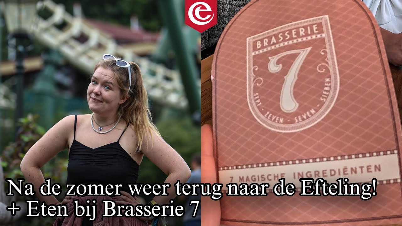 Na de zomer weer terug naar de Efteling! + Eten bij Brasserie 7 ✨
