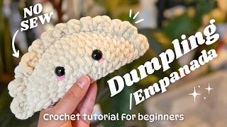NO-SEW Dumpling/Empanada Plushie - Crochet Beginner Step-by-step Tutorial (EASY) #beginnercrochet