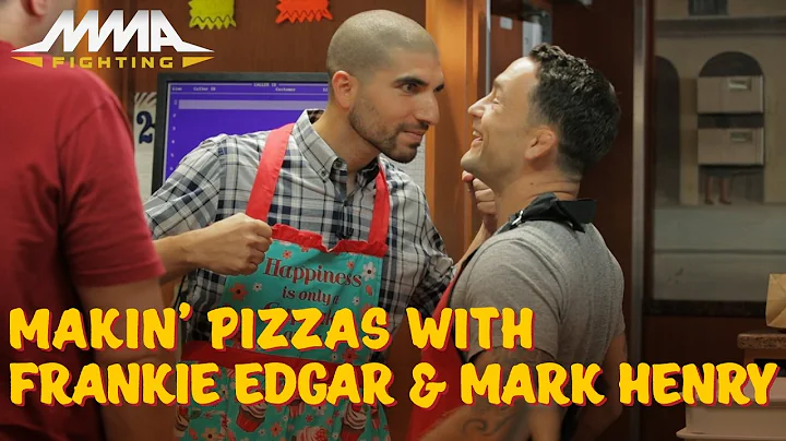 Makin' Pizzas with Frankie Edgar & Mark Henry