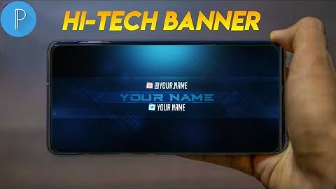 Hi Tech Banner In Android|Pixellab|Youtube Banner Series|SG Motion Graphicz|