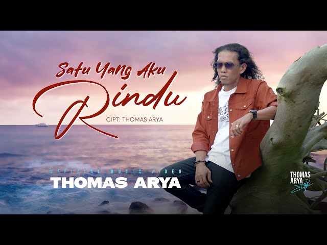 Thomas Arya - Satu Yang Aku Rindu (Official Music Video) class=