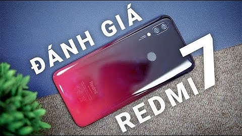 Xiaomi redmi 7 16gb đánh giá