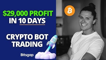 How to Make $29,900 PROFIT In 10 Days With Crypto Trading Bot Bitsgap