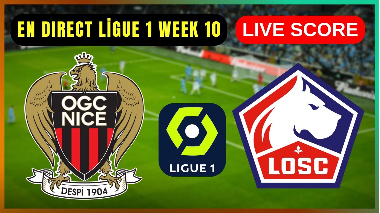 🔴 OGC Nice vs LOSC Lille | EN DIRECT Ligue 1 Round 10 | Live Score Update