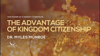 Celebrity The Advantage of Kingdom Citizenship | Dr. Myles Munroe Profile