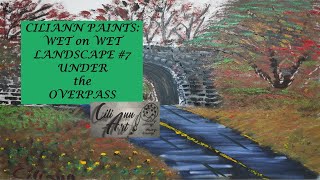 Wet on Wet Landscape Painting Tutorial | #7 Under the Overpass