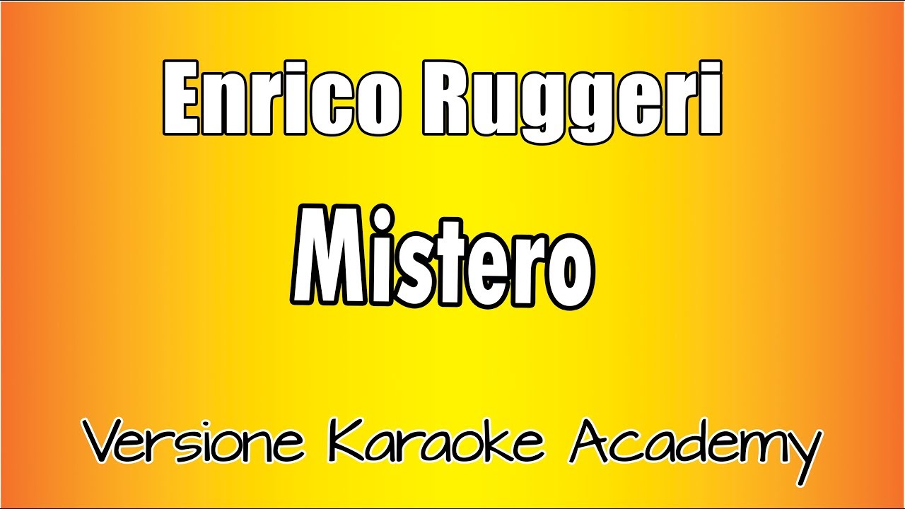 Enrico Ruggeri - Mistero (Versione Karaoke Academy Italia) - YouTube