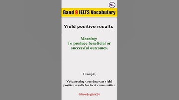 (Yield positive results) Advanced phrases | Band 9 IELTS Vocabulary