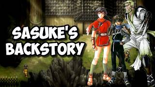 Suikoden Lore - Sasukes Backstory