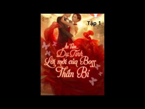 Video Dụ Tình: Lời mời của boss thần bí ( Tập 1 ) - Tác giả... - youtube