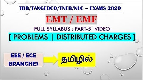 DISTRIBUTED CHARGES || EMT - part5 || TNEB | TRB | GATE | EEE | ECE | IN TAMIL