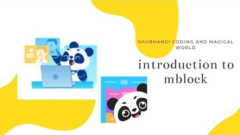 Introduction To Mblock | Tutorials | Shubhangi coding and magical world