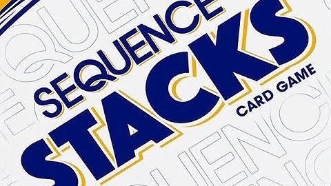 Sequence Stacks How To Play