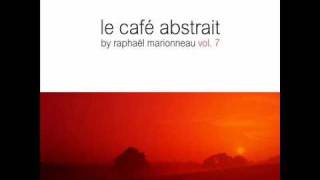 Deeper Sublime - Japanese Garden (on Le Cafe Abstrait vol.7 CD)