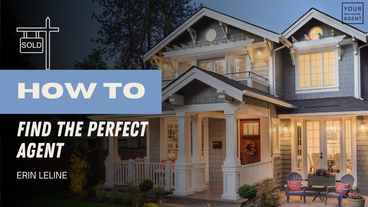 How to find the PERFECT Real Estate Agent | Erin Leline