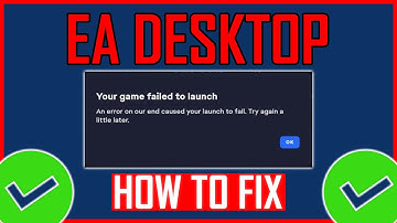 Fix: EA Desktop Your Game Failed To Launch Error (NEW)