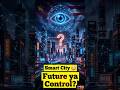 👉 China Smart Cities 😳 | Future Technology Explained #shorts