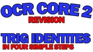 Core 2 Revision - Trig Identities