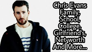 Chris Evans Family,School,College,Hobbies,Girlfriend's,Net worth And More....