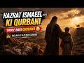 "Hazrat Ibrahim (A.S) Ka Imtihan | Emotional Islamic Story"