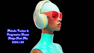 Melodic Techno & Progressive House  Helge Hart Mix 2024 129