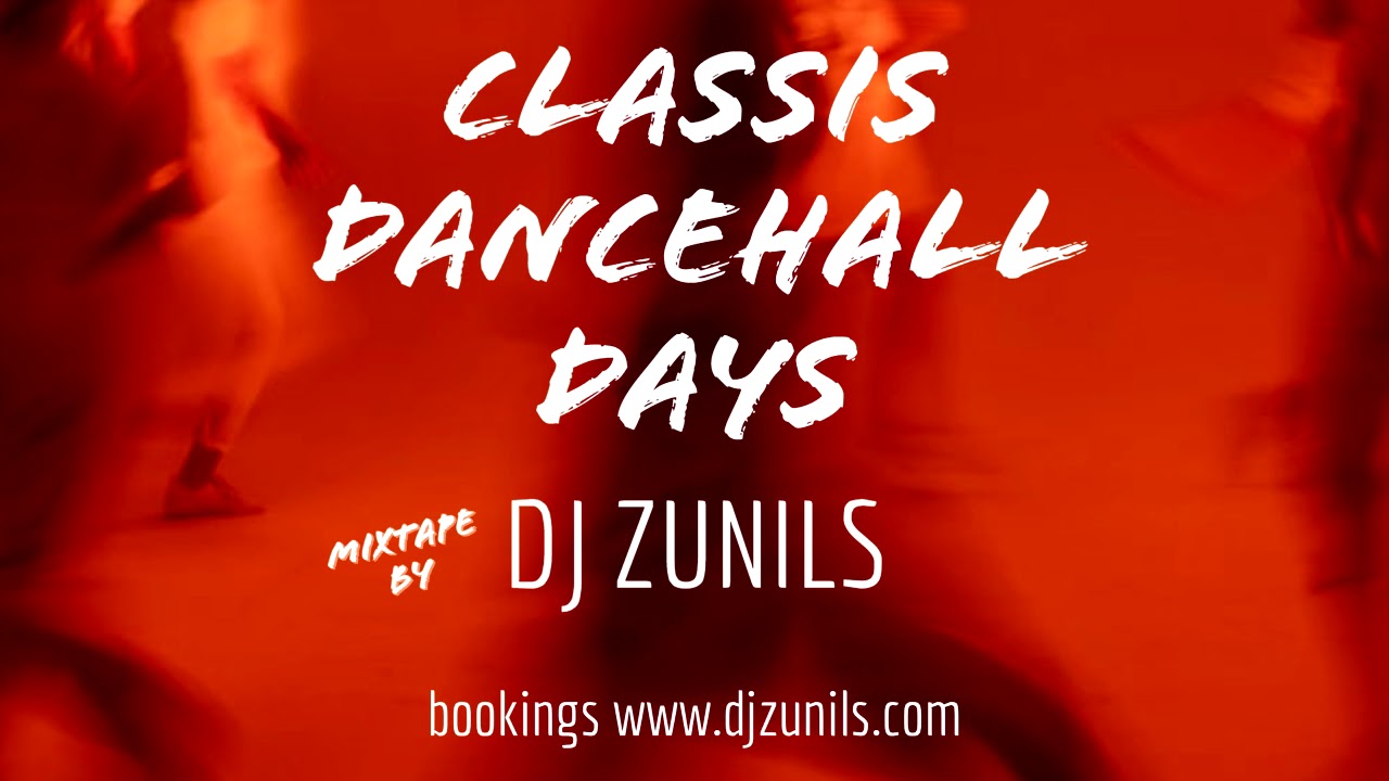 CLASSIC DANCEHALL DAYS BY DJ ZUNILS 2012