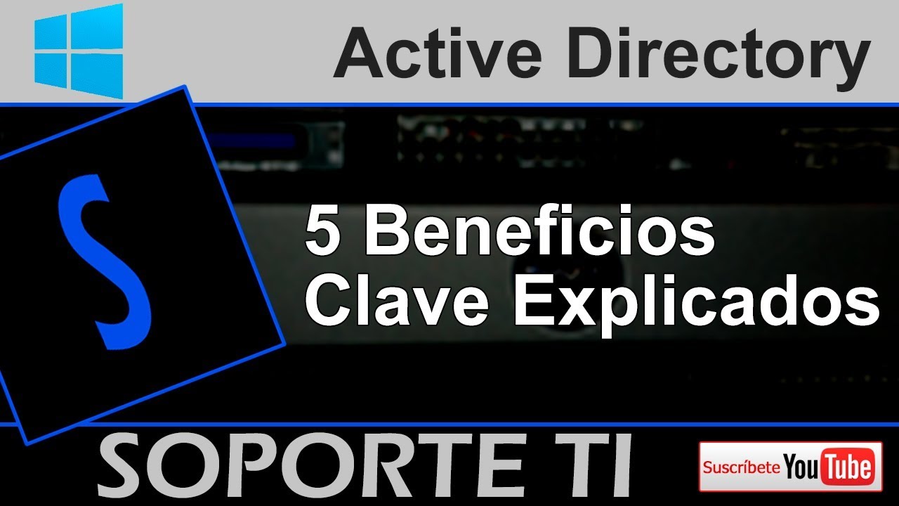 Update Active Directory - 5 Beneficios clave de su implementación contra un grupo de trabajo