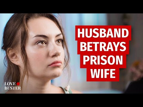 Husband Betrays Prison Wife | @LoveBuster_