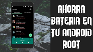 Ahorrar batería en Android||Root||