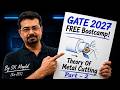🚀 Theory of Metal Cutting Part - 2 | GATE 2027 Free Bootcamp by SK Mondal (Ex-IES)
